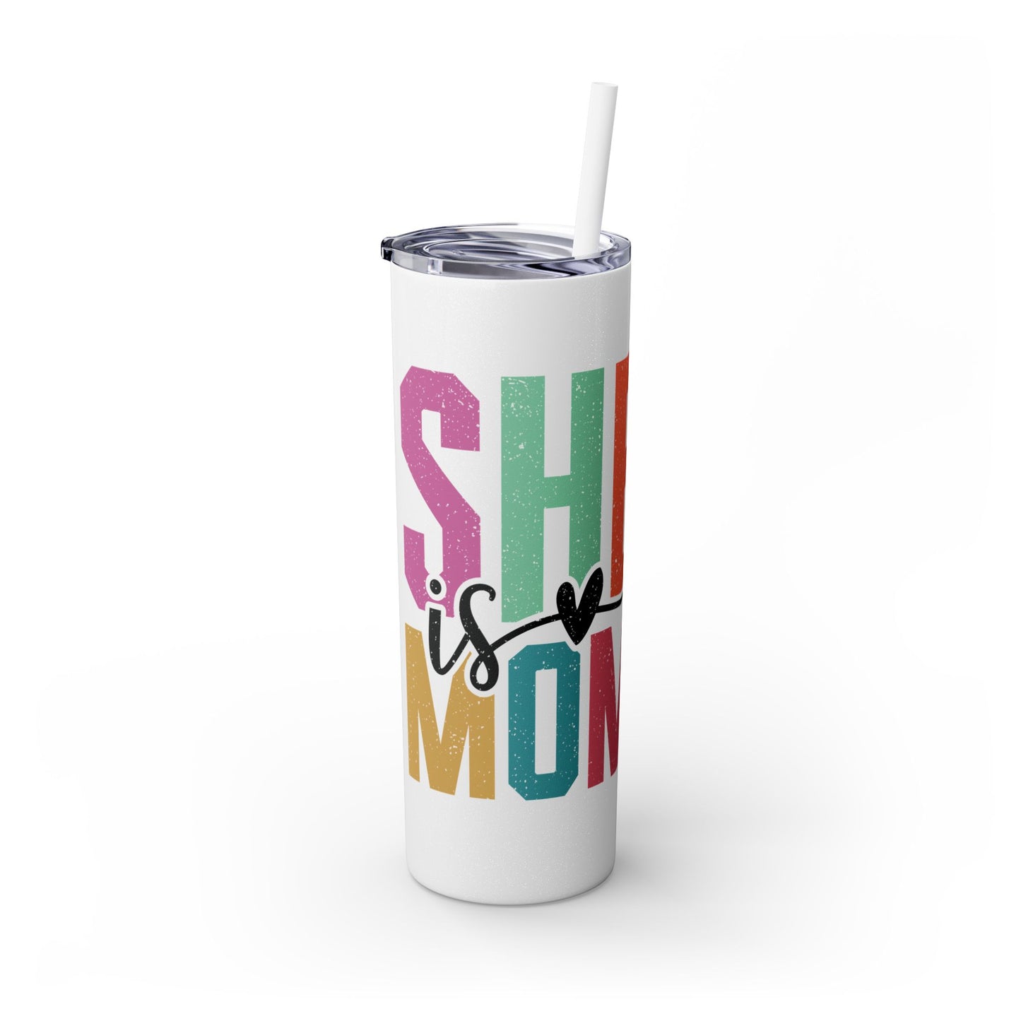 Skinny Tumbler with Motviational "She Is Mom"Straw, 20oz