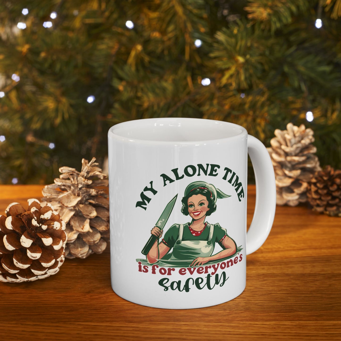 11 Oz Sarcastic Housewife Mug "My Alone time" Left hand