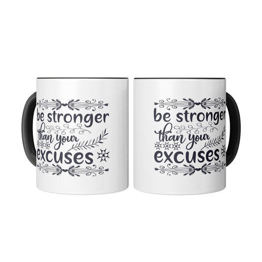 "Be Stronger Than Your Excuses " Motivational Mug