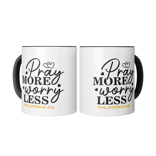 "Pray More Worry Less" inspirational Mug