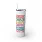 Skinny Tumbler with Motviational  "She Is Mom"Straw, 20oz