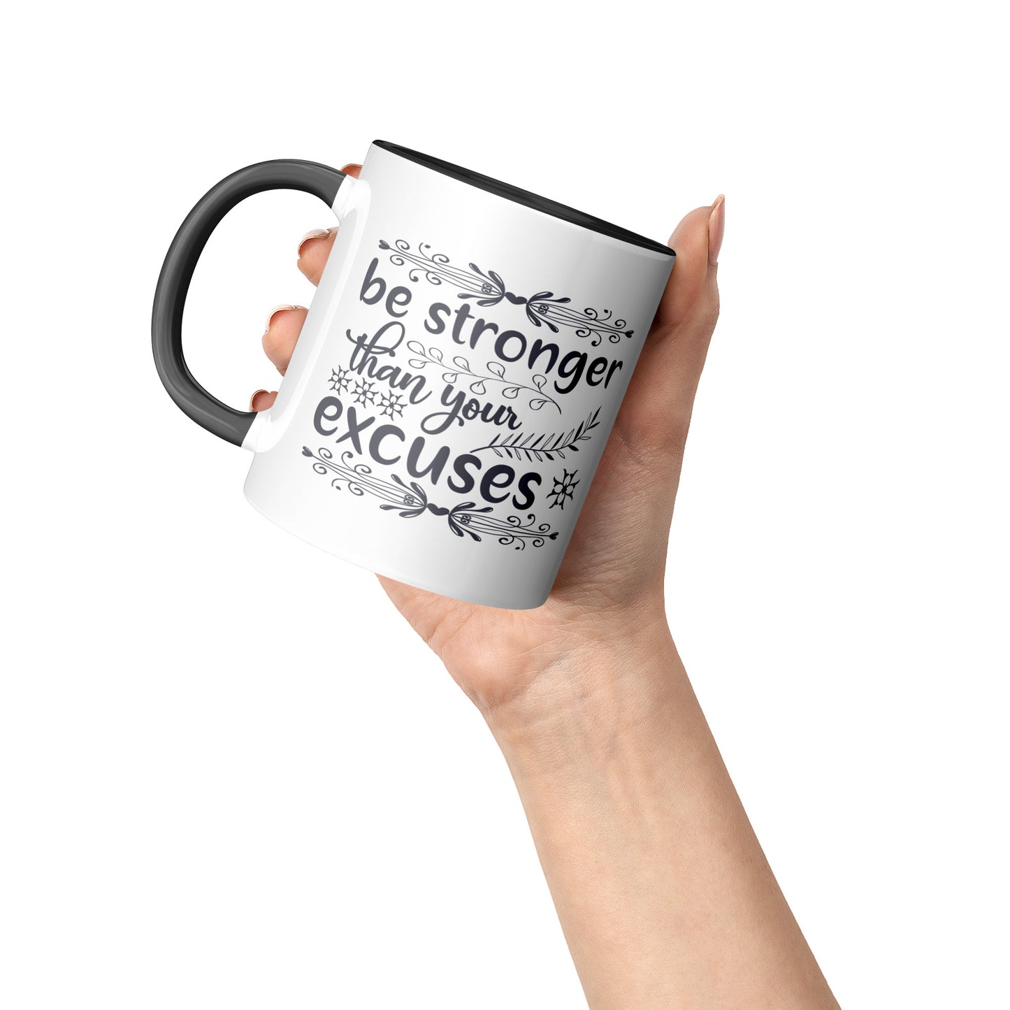 "Be Stronger Than Your Excuses " Motivational Mug