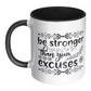 "Be Stronger Than Your Excuses " Motivational Mug