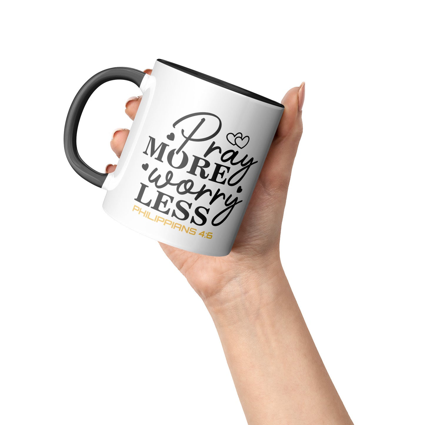 "Pray More Worry Less"  inspirational Mug
