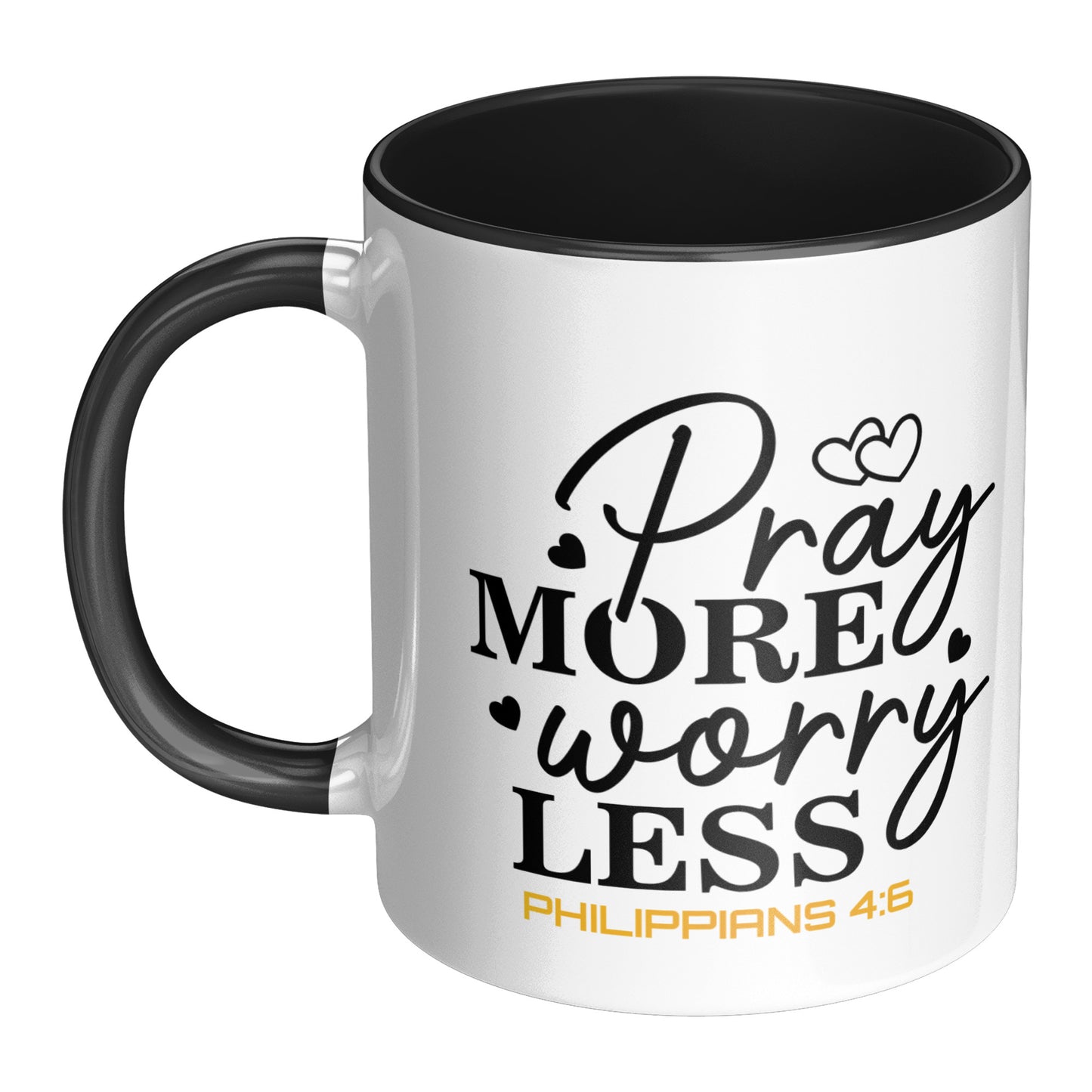 "Pray More Worry Less"  inspirational Mug
